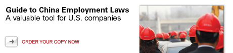 Guide to China Employment Laws: A valuable tool for U.S. comapnies